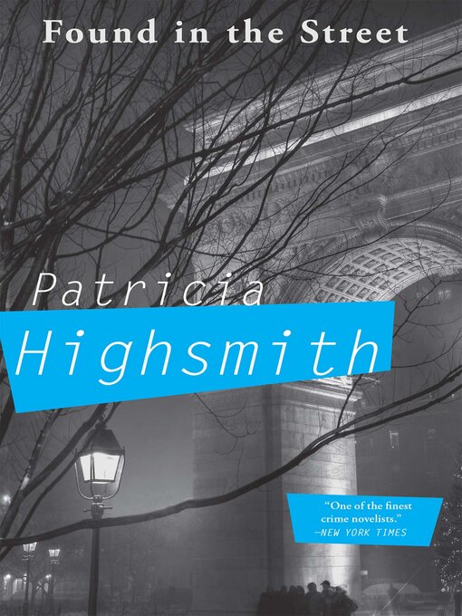 Title details for Found in the Street by Patricia Highsmith - Wait list